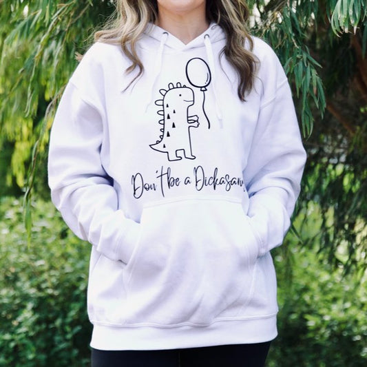 Don't be a Dickasaurus Hoodie