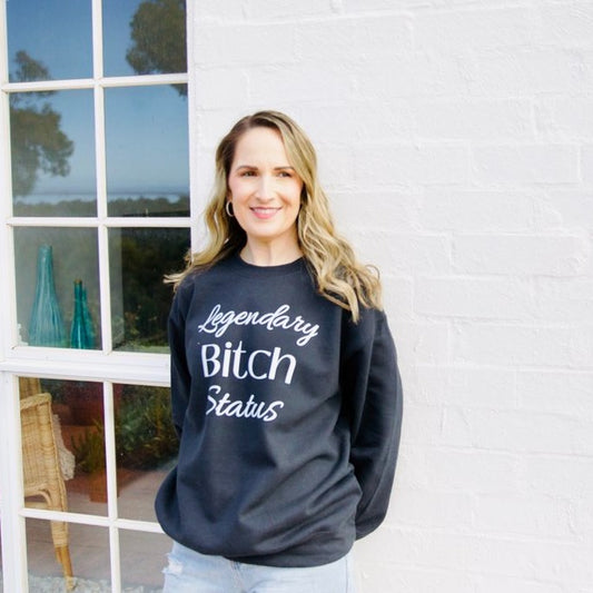 Legendary Bitch Crew Neck